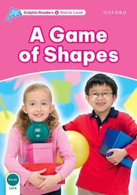 Dolphin Readers Starter Level A Game of Shapes