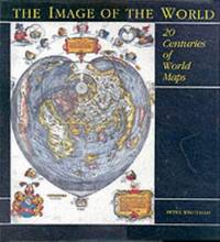 cover of The Image of the World 20 Centuries of World Maps