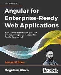 Angular for Enterprise-Ready Web Applications - Second Edition: Build and deliver...