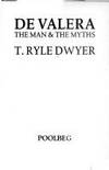 De Valera: The Man & the Myths