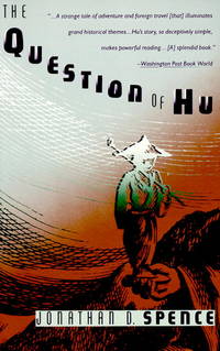 The Question of Hu by Spence, Jonathan D - 1989