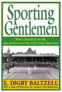 image of Sporting Gentlemen: Men's Tennis from the Age of Honor to the Cult of the Superstar