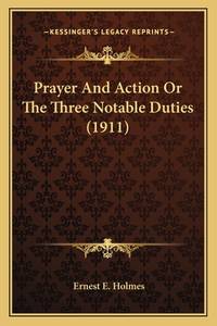 Prayer and Action or the Three Notable Duties (1911)