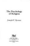 The PSYCHOLOGY OF RELIGION by Byrnes - 1984-09-01