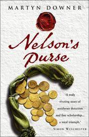 Nelsons Purse - the Mystery Of Lord Nelsons Lost Treasures