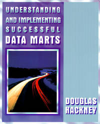 Understanding And Implementing Successful Data Marts