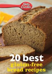 Betty Crocker 20 Best Gluten-Free Bread Recipes: Delicious Recipes with Photos for Biscuits,...