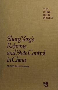 Shang Yang&#039;s Reforms and State Control in China (The China Book    Project) Yu-ning, Li and Yu-Ning, Li by Yu-ning, Li; Yu-Ning, Li