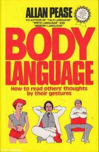 Body Language: How to Read others&#039; thoughts by their gestures by Allan Pease