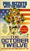 The October Twelve: Five Years of Ny Yankee Glory, 1949-1953