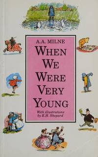 When We Were Very Young (Winnie-the-Pooh) Milne, A. A. and Shepard, E. H