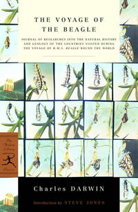 The Voyage of the Beagle: Journal of Researches into the Natural History and Geology of the Countries Visited During the Voyage of H.M.S. Beagle Round the World (Modern Library Classics) by Darwin, Charles