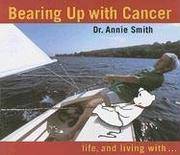 Bearing Up with Cancer: Life, and living with