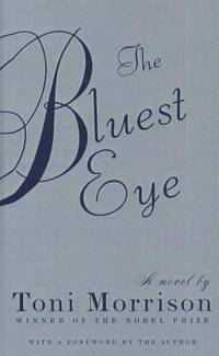 The Bluest Eye by Morrison, Toni - 2007