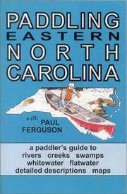 Paddling Eastern North Carolina by Ferguson, Paul G - 2002