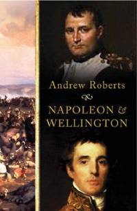 image of Napoleon and Wellington : The Long Duel