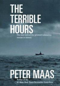 The Terrible Hours: The Man Behind the Greatest Submarine Rescue in History