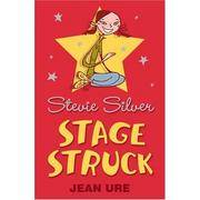 Stage Struck: Pt. 1-3 (Stevie Silver)