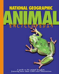 National Geographic Animal Encyclopedia by National Geographic Society