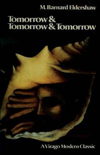 Tomorrow and Tomorrow and Tomorrow (A Virago Modern Classic) de M. Barnard Eldershaw - 1984