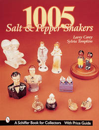 1005 Salt and Pepper Shakers (Schiffer Book for Collectors)