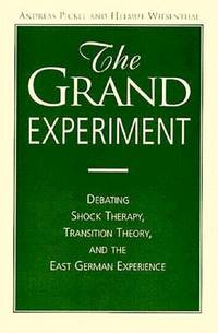 The Grand Experiment: Debating Shock Therapy, Transition Theory, and the East