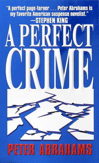 A Perfect Crime by Abrahams, Peter - 1999