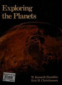 Exploring the Planets: An Introduction to Planetary Geology by William Kenneth Hamblin