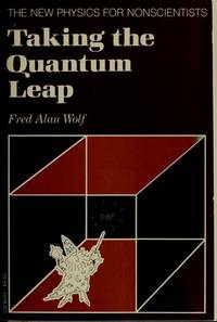 Taking the Quantum Leap: The New Physics for Nonscientists