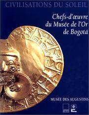 Civilisations Du Soleil. Chefs-d'oeuvre du Musee de l'Or de Bogota