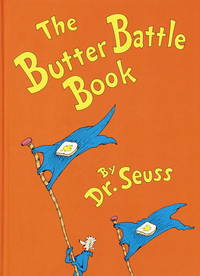 The Butter Battle Book by Seuss