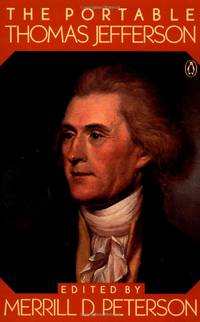 The Portable Thomas Jefferson (Portable Library) by Jefferson, Thomas