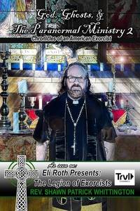 God, Ghosts and the Paranormal Ministry 2: Chronicles of an American Exorcist