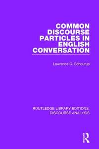 Common Discourse Particles In English Conversation