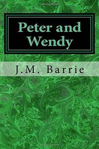 Peter and Wendy by Barrie, J. M - 2017-08-05