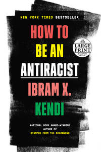 How to Be an Antiracist (Random House Large Print)