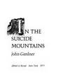 In the Suicide Mountains by Gardner, John - 1977