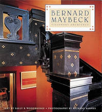 Bernard Maybeck, Visionary Architect