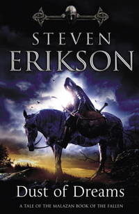 Malazan Book of the Fallen 09. Dust of Dreams (The Malazan Book of the Fallen)