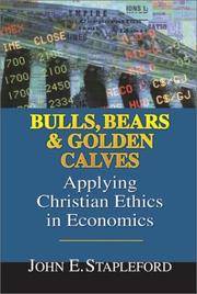 Bulls, Bears and Golden Calves: Applying Christian Ethics in Economics