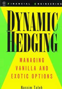Dynamic Hedging: Managing Vanilla and Exotic Options