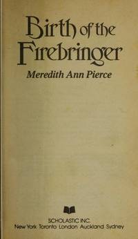 Birth of the Firebringer by Meredith Ann Pierce - 1987-01