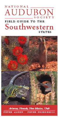 National Audubon Society Field Guide to the Southwestern States: Arizona, New Mexico, Nevada, Utah (Audubon Field Guide) by National Audubon Society - 1999-09-21