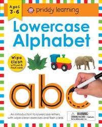 Lowercase Alphabet (Wipe Clean Workbook): An Introduction to Lowercase Letters with Practical...