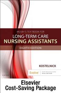MOSBYS TEXTBOOK FOR LONG TERM CARE NURSING ASSISTANTS TEXT AND WORKBOOK PACKAGE WITH ACCESS CODE...