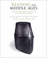 Reading the Middle Ages: Sources From Europe, Byzantium, and The Islamic World: From c.900 to c.1500: Vol 2 by Rosenwein, Barbara H. (Editor) - 2018