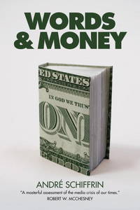 Words & Money Schiffrin, Andre