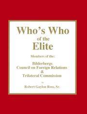 image of Who's Who of the Elite : Members of the Bilderbergs, Council on Foreign Relations, & Trilateral Commission