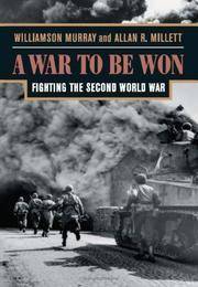 cover of A War To Be Won: Fighting the Second World War