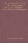 An Integrated System of Classification of Flowering Plants by Arthur Cronquist - Hardcover - from Better World Books (SKU: GRP117288619)